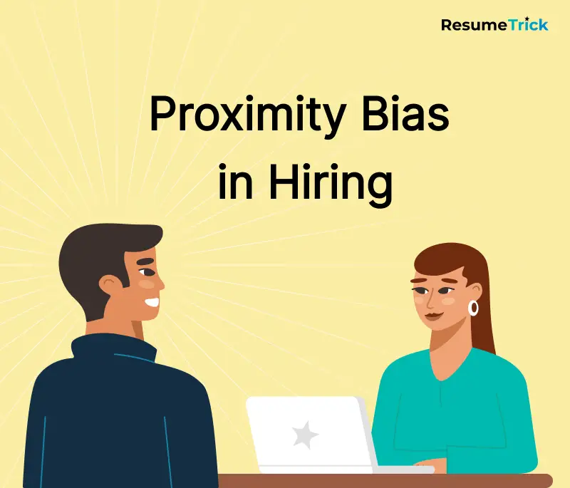 What is proximity bias in hiring